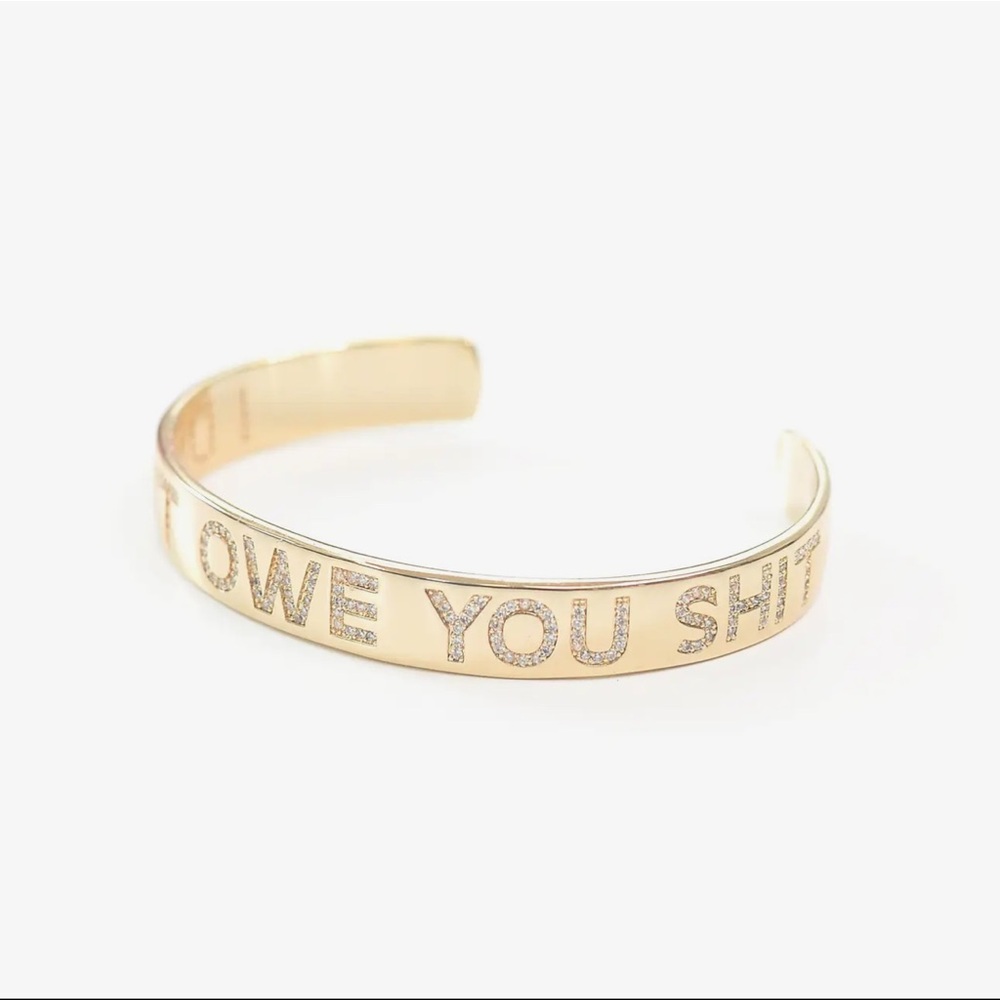 Gold Tone Statement Cuff Bracelet “I Don’t Owe You Shit” Crystal Lettering NWT